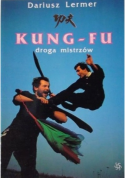 Kung - fu Droga mistrzów