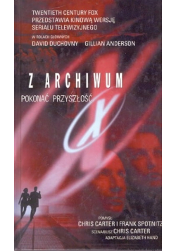 Z Archiwum X Pokonać przyszłość