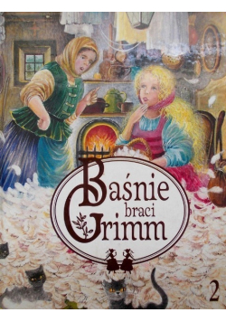 Baśnie braci Grimm Tom II