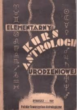 Elementarny kurs astrologii urodzeniowej 1937 r.