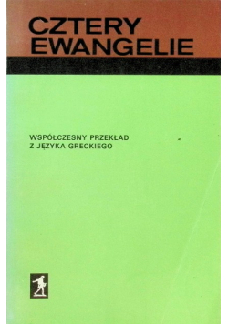 Cztery Ewangelie - Współczesny przekład z języka greckiego