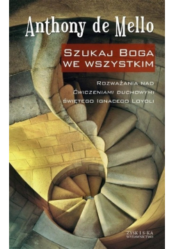 Szukaj Boga we wszystkim