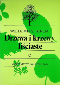 Drzewa i krzewy liściaste Tom 2
