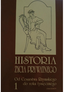 Historia życia prywatnego Tom 1