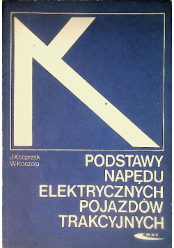 Podstawy napędu elektrycznych pojazdów trakcyjnych