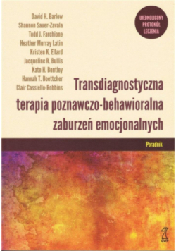 Transdiagnostyczna terapia poznawczo-behawioralna zaburzeń emocjonalnych.