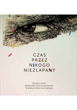 Czas Przez Nikogo Niezłapany