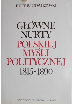 Główne Nurty Polskiej Myśli Politycznej 1815-1890