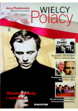 Wielcy Polacy  Tom 8 Jerzy Popiełuszko
