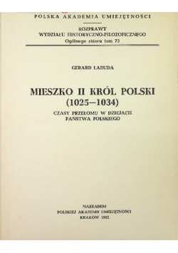 Mieszko II Król Polski 1025 - 1034