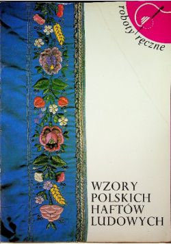 Wzory Polskich haftów ludowych