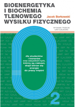 Bioenergetyka i biochemia tlenowego wysiłku fizycznego