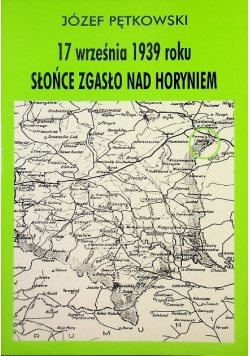 17 września 1939 roku słońce zgasło nad Horyniem