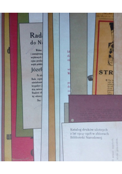 Katalog druków ulotnych z lat 1914-1918 w zbiorach Biblioteki Narodowej