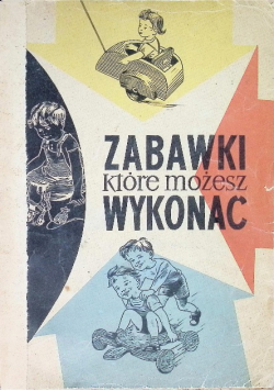 Zabawki które możesz wykonać