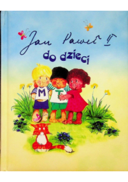 Jan Paweł II do dzieci