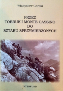 Przez Tobruk i Monte Cassino do sztabu sprzymierzonych