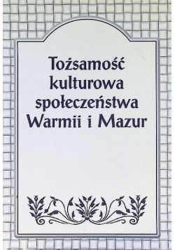 Tożsamość Kulturowa Społeczeństwa Warmii I Mazur
