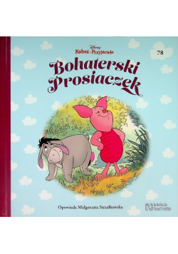 Kubuś i Przyjaciele. Tom 78 Bohaterski Prosiaczek