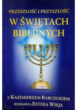 Przeszłość i przyszłość w świętach biblijnych