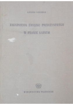 Zagadnienia związku przyczynowego w prawie karnym