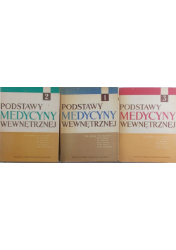 Podstawy medycyny wewnętrznej Tom I do III