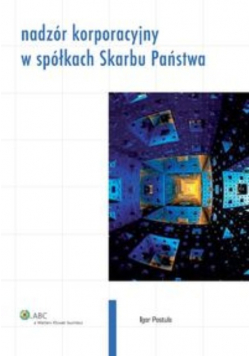 Nadzór korporacyjny w spółkach Skarbu Państwa