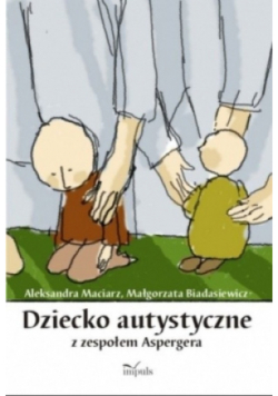 Dziecko autystyczne z zespołem Aspergera