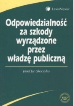 Odpowiedzialność za szkody wyrządzone przez władzę publiczną