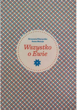 Wszystko o Ewie Anna Mateja
