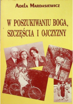 W poszukiwaniu Boga szczęścia i ojczyzny