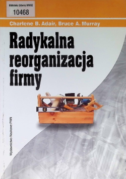 Radykalna reorganizacja firmy