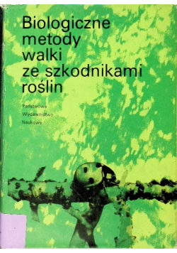 Biologiczne metody walki ze szkodnikami roślin