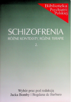 Schizofrenia różne konteksty różne terapie Część 2