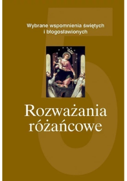 Rozważania różańcowe Część 5