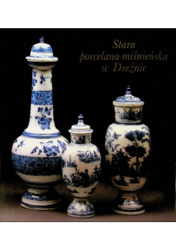 Stara porcelana miśnieńska w Dreźnie