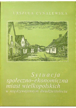 Sytuacja społeczno ekonomiczna miast wielkopolskich 1918 - 1939