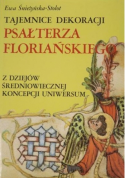 Tajemnice dekoracji Psałterza Floriańskiego
