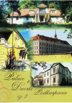 Pałace i dworki Podkarpacia Część 2