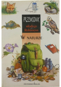 Przewodnik młodego Robinsona W Naturze