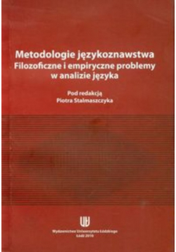Metodologie językoznawstwa Filozoficzne i empiryczne problemy w analizie języka
