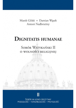 Dignitatis Humanae Sobór Watykański II O Wolności Religijnej