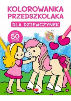 Kolorowanka przedszkolaka. Dla dziewczynek