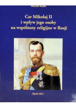 Car Mikołaj II i wpływ jego osoby na wspólnoty