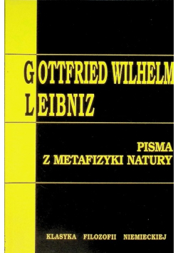 Lieibniz Pisma z metafizyki Natury