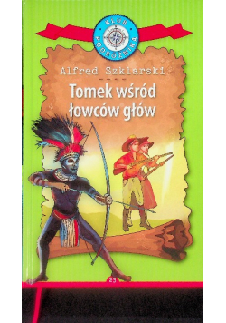 Klub Podróżnika Tom 23 Tomek wśród łowców głów