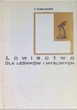 Łowiectwo dla leśników i myśliwych