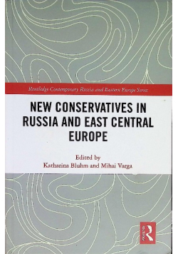 New Conservatives in Russia and East Central Europe