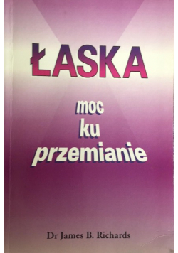 Łaska moc ku przemianie