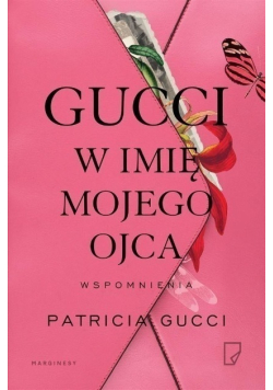 Gucci. W imię mojego ojca